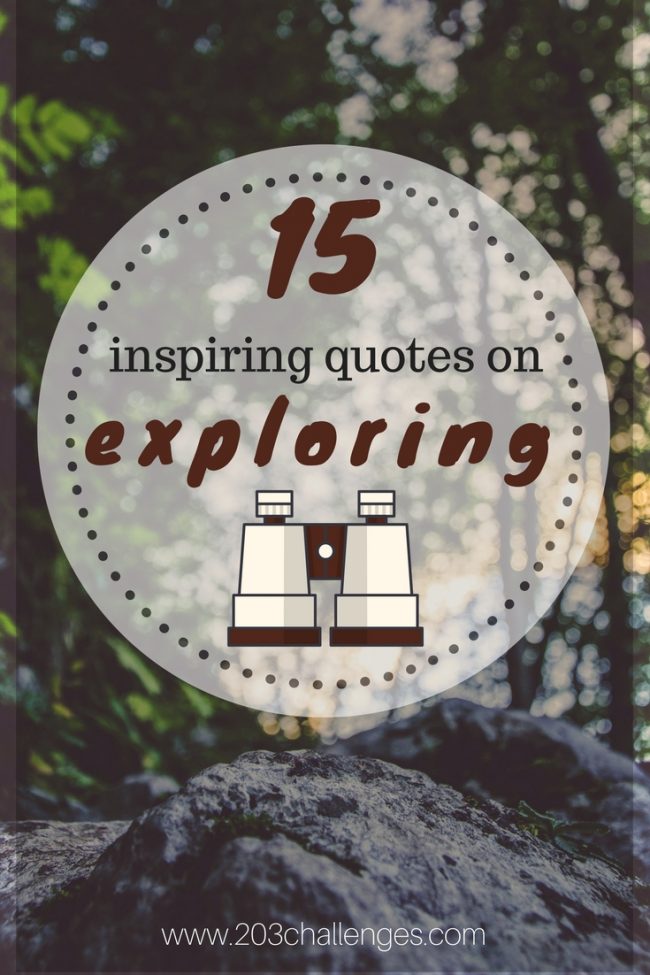 15 inspiring quotes on exploring the world - 203Challenges